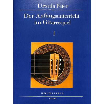 Der Anfangsunterricht im Gitarrenspiel 1