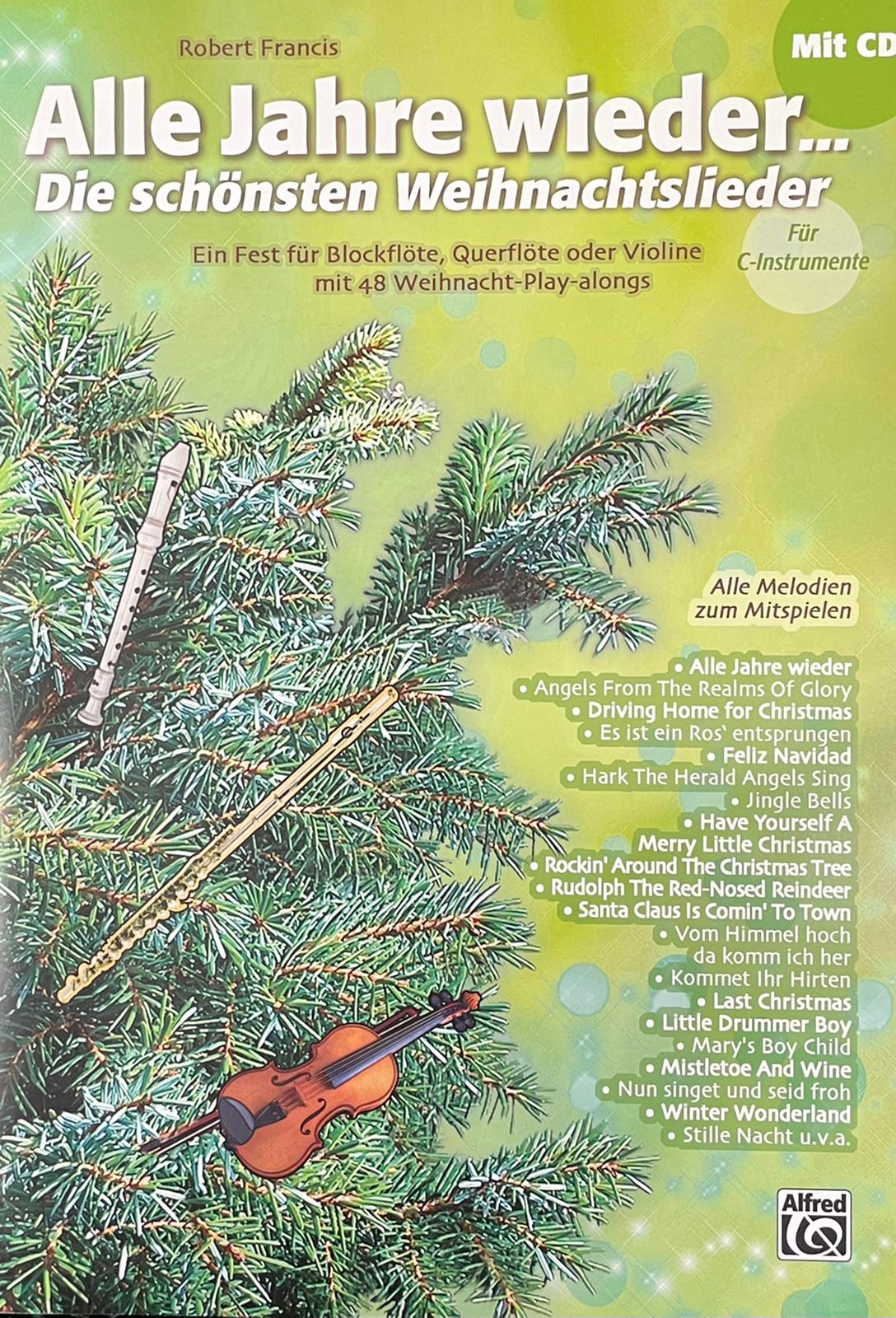 Alle Jahre wieder - die schönsten Weihnachtslieder