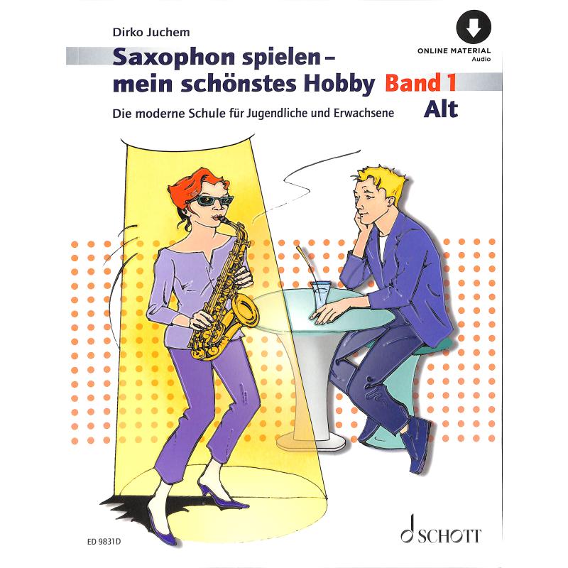 Saxophon spielen - mein schönstes Hobby Band 1